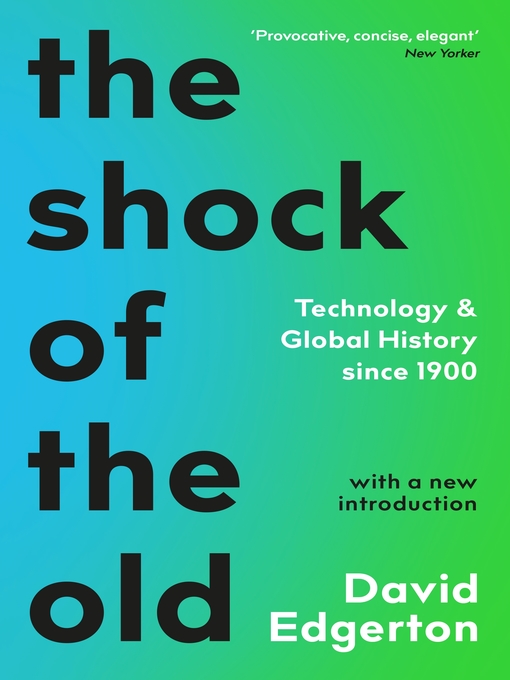 Title details for The Shock of the Old by David Edgerton - Available
